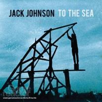 Jack Johnson - On To The Sea