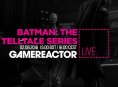Dagens GR Live: Batman: The Telltale Series