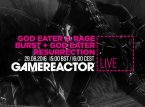 Dagens GR Live: God Eater 2: Rage Burst + God Eater: Resurrection