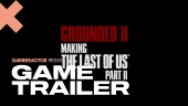 The Last of Us: Part II - Grounded II: Making The Last of Us Part II Trailer