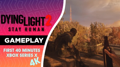 Dying Light 2 Stay Human - First 40 minutes in 4K on Xbox Series X